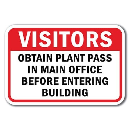 Signmission Safety Sign, 12 in Height, Aluminum, Show ID - Plant Pass A-1218 Show ID  - Plant Pass